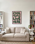 Cool people live here | Typografie Poster