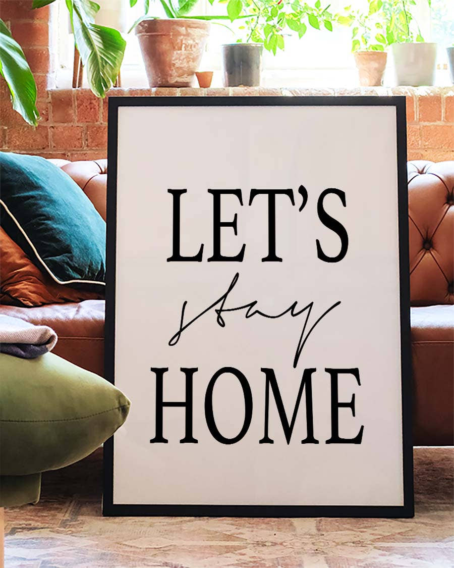 Let’s Stay Home Typografie Poster – Let’s Stay Home
