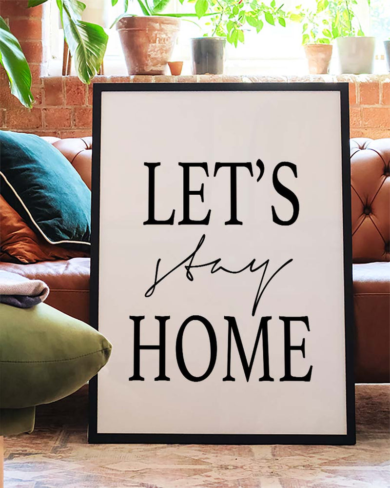 Let’s Stay Home Typografie Poster – Let’s Stay Home