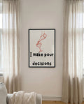 Illustrations Poster – I Make Pour Decisions