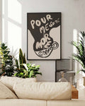 Typografie Poster modern Schwarz Weiß – Pour More