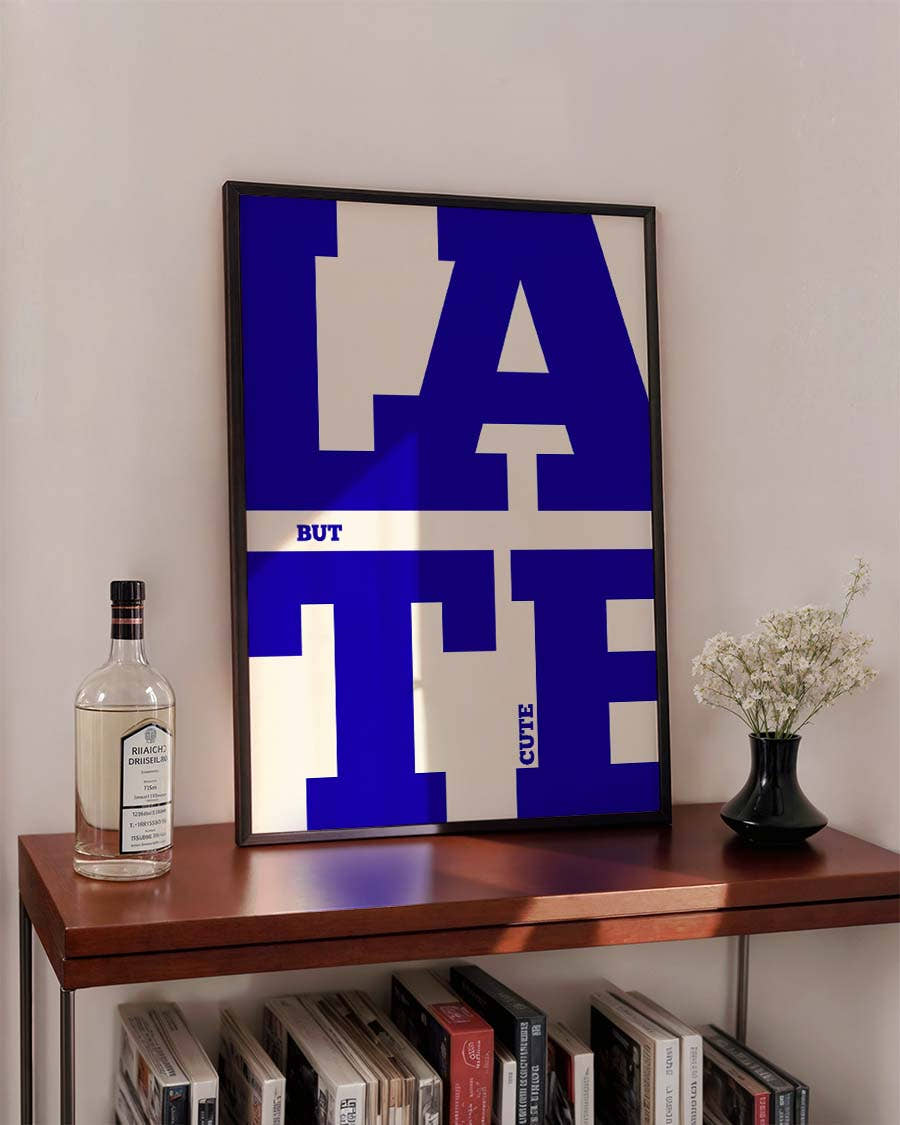Late | Typografie Poster