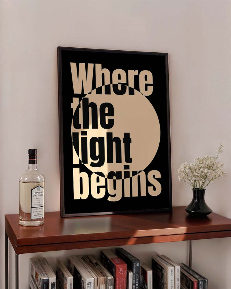 Where the Light Begins | Typografie Poster