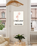 Illustrations Poster – I Make Pour Decisions Poster – FineArt Wandbild, moderne Kunst & Fine Art Print von Spawnd, handgefertigt & Made in Germany