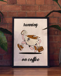Running on Coffee | Illustration Poster