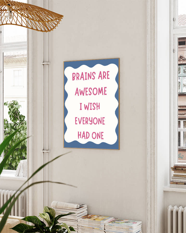 Typografie Poster mit Spruch – Brains Are Awesome Poster – FineArt Wandbild, moderne Kunst &amp; Fine Art Print von Spawnd, handgefertigt &amp; Made in Germany
