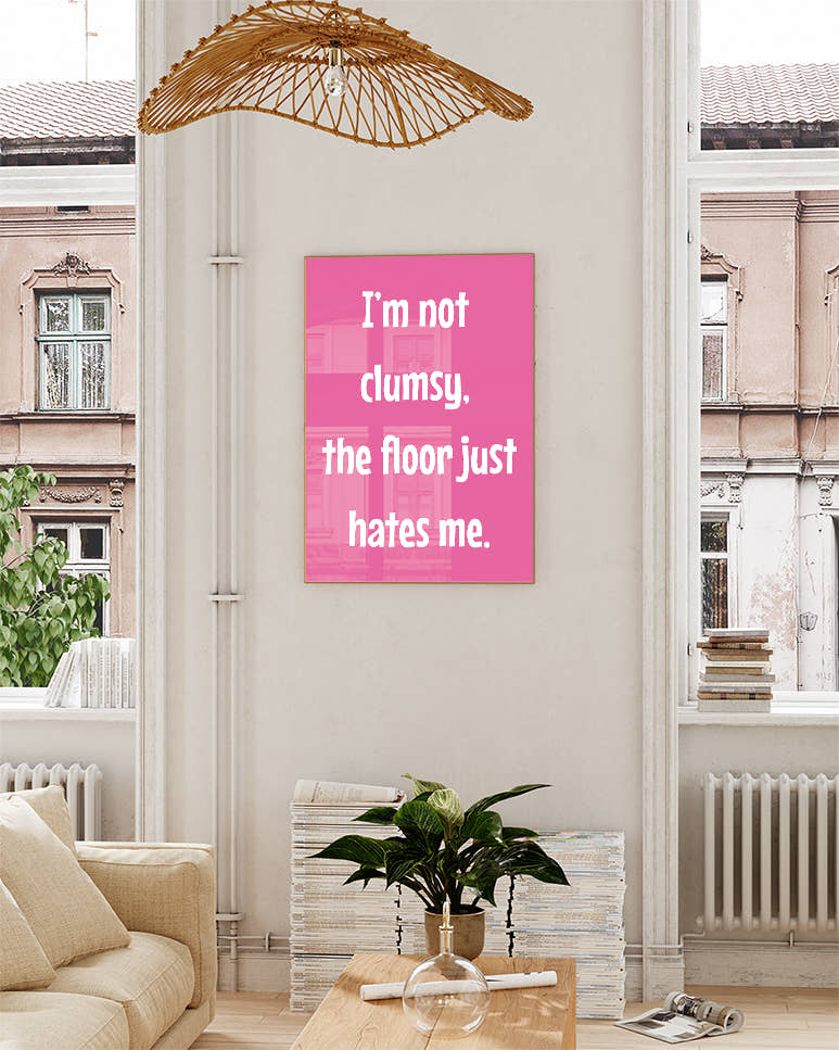 Typografie Statement Poster – I’m Not Clumsy Poster – FineArt Wandbild, moderne Kunst &amp; Fine Art Print von Spawnd, handgefertigt &amp; Made in Germany
